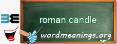 WordMeaning blackboard for roman candle